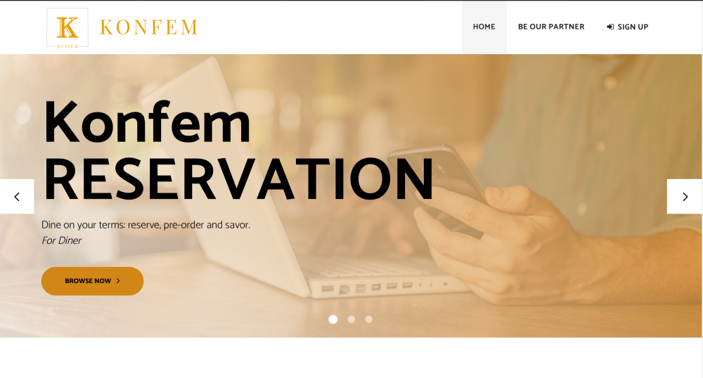 Konfem is a reservation website that allows diners to browse restaurants and menus, book meals, and make reservations.